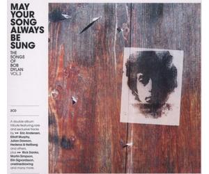 Various Artists - May Your Song Always Be Sung: The Songs Of Bob Dylan Vol. 3