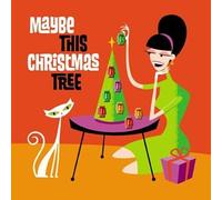 Various Artists - Maybe This Christmas Tree