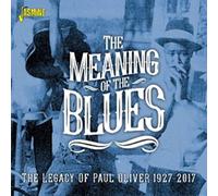 Various Artists - The Meaning of the Blues - The Legacy of Paul Oliver 1927-2017
