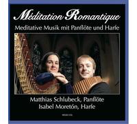 Various Artists - Meditation Romantique - Meditative Musik mit Panflöte und Harfe