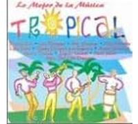 Various Artists - Mejor De La Musica Tropical