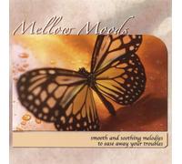 Various Artists - Mellow Moods - Smooth & Soothing Melodies To Ease Away Your Troubles
