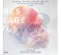 Various Artists - Message to Attila: The Music of Attila Zoller