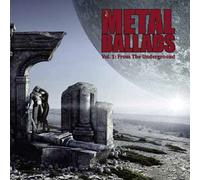 VARIOUS ARTISTS - METAL BALLADS - VOL. 1 FROM THE UNDERGROUND - CD - F11501z