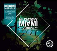 Various Artists - Miami Sessions 2015 Compiled And Mixed By Milk&Sugar