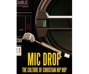 Various Artists - Mic Drop: The Culture of Christian Hip Hop