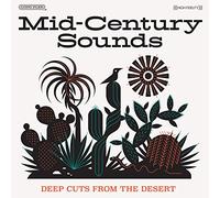 Various Artists - Mid-Century Sounds - Deep Cuts From The Desert [VINYL]