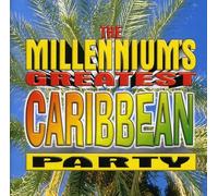 Various Artists - Millennium's Greatest Caribbean Party
