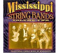 Various Artists - Mississippi String Bands, Vol. 2