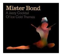 Various Artists - Mister Bond - A Jazzy Cocktail Of Ice-Cold Themes [Ger. Imp]