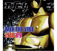 Various Artists - Mix The Vibe Club 69: A Nite Grooves Compilation