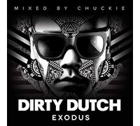 Various Artists Mixed by Chuckie - Dirty Dutch Exodus