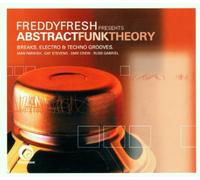 Various Artists; mixed by Freddy Fresh - Abstract Funk Theory - Freddy Fresh