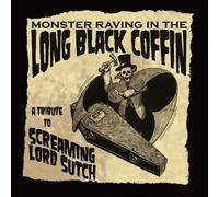 Various Artists - Monster Raving In The Long Black Coffin - A Tribute To Screaming Lord Such by Various Artists (2012-02-15)