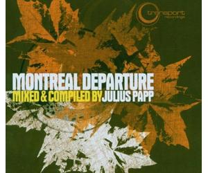 Various Artists - Montreal Departure (Compiled By Julius Papp)
