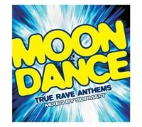 Various Artists - Moondance - True Rave Anthems