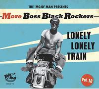 Various Artists – More Boss Black Rockers Vol. 10: Lonely, Lonely Train