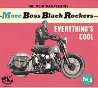 Various Artists - More Boss Black Rockers Vol 6 -Everything's Cool