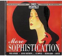 More Sophistication CD: Style & Songs From the 1930s Vintage Music Restored From The Original Recordings by Past Perfect