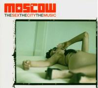 Various Artists - Moscow: the Sex, the City, the Music