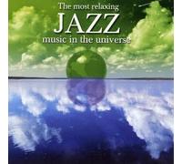 Various Artists - Most Relaxing Jazz Music in Universe