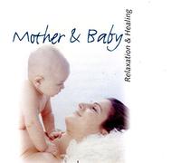 Various Artists - Mother & Baby - Relaxation & Healing