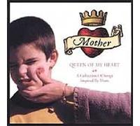 Various Artists - Mother Queen of My Heart: A Collection of Songs