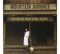 Various Artists - Mountain Journey: Stars of Old Time Music