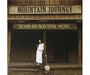Various Artists - Mountain Journey: Stars of Old Time Music