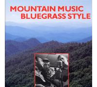 Various Artists - Mountain Music Bluegrass Style