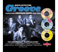 Various Artists - Move With The Groove (Hardcore Chicago Soul 1962-1970) (Variou