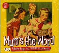Various Artists - Mum's The Word: 60 Fabulous Songs Your Mother Should Know