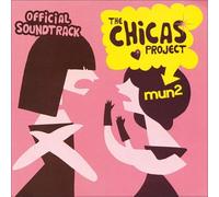 Various Artists - Mun2 the Chicas Project Official Soundtrack