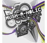 Various Artists - Mush-A-Holic
