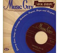 Various Artists - Music City Vocal Groups ~ Greasy Love Songs Of Teenage Romance, Regret, Hope And Despair