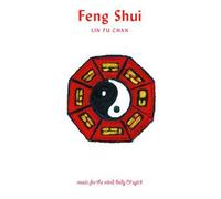 Various Artists - Music For The Mind, Body And Spirit - Feng Shui