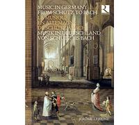 Various Artists - Music in Germany from Schutz to Bach