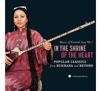 Various Artists - Music of Central Asia Vol. 7: In the Shrine of the Heart: Popular Classics from Bukhara and Beyond