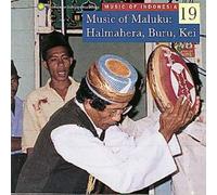 Various Artists - Music of Indonesia, Vol. 19: Music of Maluku: Halmahera, Buru, Kei