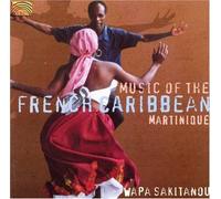 VARIOUS ARTISTS - Music of the French Caribbean: Martinique