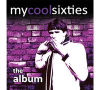 Various Artists - My Cool Sixties - The Album