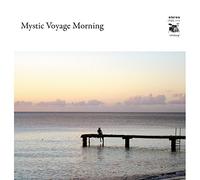VARIOUS ARTISTS - Mystic Voyage Morning