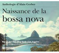VARIOUS ARTISTS - NAISSANCE DE LA BOSSA NOVA