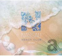 Various Artists - Nassau Beach Club Ibiza..
