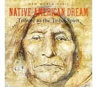 Goodall Thornton Richardson - Native American Dream: Tribute to the Tribal Spirit
