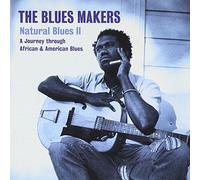 Various Artists - Natural Blues Vol.2: the Blues Makers/a Journey Through African & American Blues