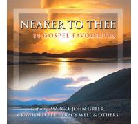 Various Artists - Nearer To Thee; 14 Gospel Favourites; Includes: Nearer My God To Thee, What A Friend We Have In Jesus, How Great Thou Art, Sunday School At Broadway and Amazing Grace