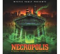 Necropolis: A Troma Entertainment Film Soundtrack Compilation