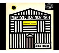 Various Artists - Negro Prison Songs from the Mississippi State Penitentiary Recorded by Alan Lomax