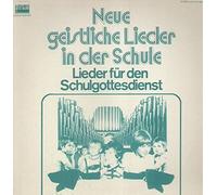 Various Artists - Neue Geistliche Lieder in der Schule - Lieder für den Schulgottesdienst